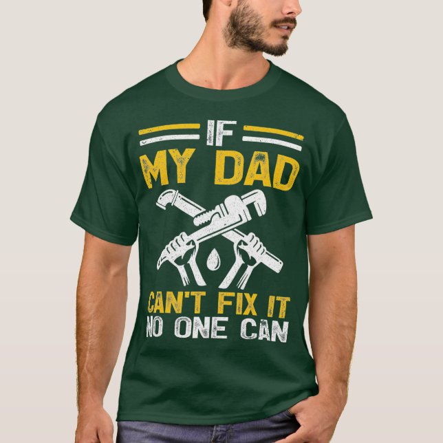 Camiseta Mens If Dad Cant Fix It No One Can Funny Plumber (Frente)