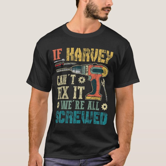 Camiseta Mens If Harvey Can't Fix It We're All Screwed Funn (Frente)