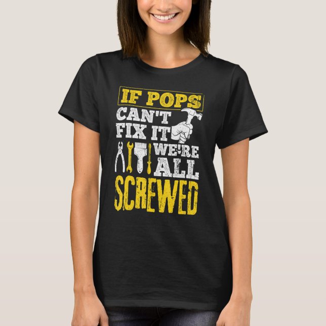 Camiseta Mens If Pops Can't Fix It We're All Screwed  Fathe (Frente)