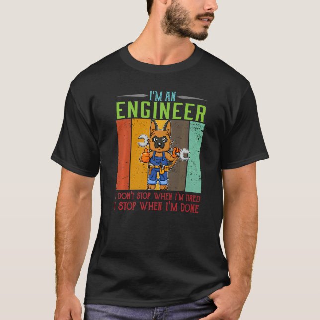 Camiseta Mens I'm Engineer Stop When I'm Done Technician Wo (Frente)