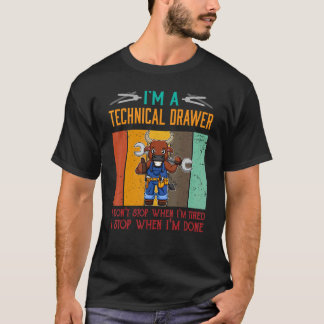 Camiseta Mens I'm Technical Drawer Stop When I'm Done Draft