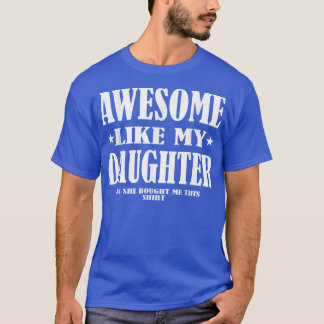 Camiseta Mens Incríveis Como Meu Dia de os pais Da Filha Si