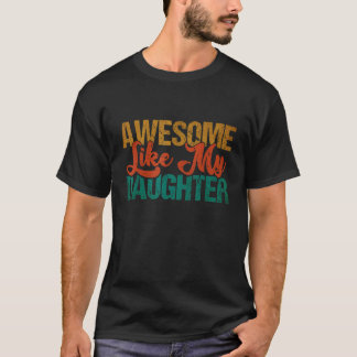 Camiseta Mens Incríveis Como Minha Filha Homens Engraçados