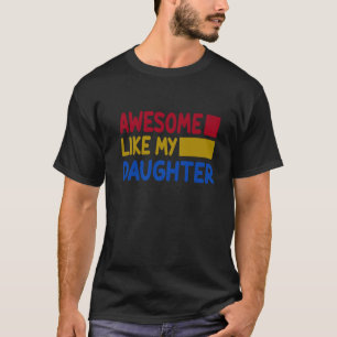Camiseta Mens Incrível Como Meu Dia de os pais Da Filha Eng