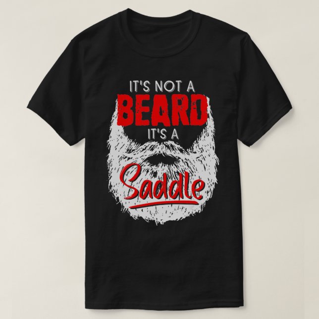 Camiseta Mens It's A Not Beard It's A Saddle Fathers Day Fr (Frente do Design)