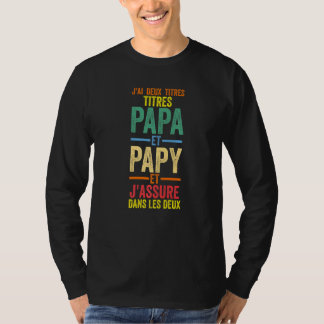 Camiseta Mens J'ai Deux Titres Titres Papa Et Papy Pére Pap