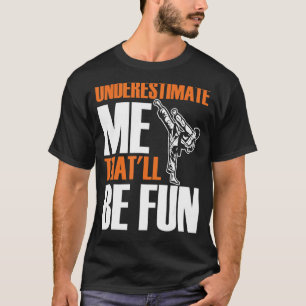 Camiseta Mens Karate Martial Me Subestima Que Será Fu