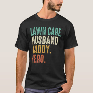 Camiseta Mens Lawn Mears Cuidados para Homens Dia de os pai