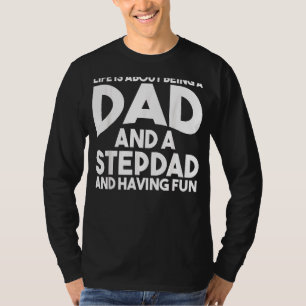 Camiseta Mens Life É Sobre Ser Pai Padrasto Pai