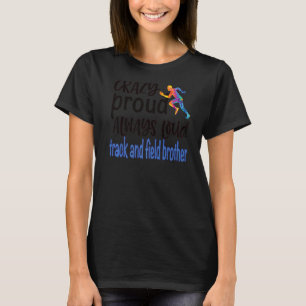 Camiseta Mens Loucos, Caminho Orgulhoso E Irmão De Campo Tr