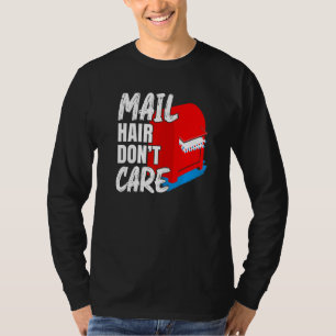 Camiseta Mens Mail Hair Não se importa com o Correio dos Co