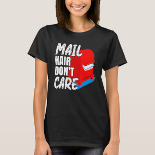 Camiseta Mens Mail Hair Não se importa com o Correio dos Co