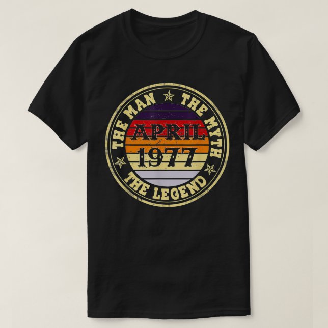 Camiseta Mens Man Myth Legend abril de 1977 45º presente de (Frente do Design)
