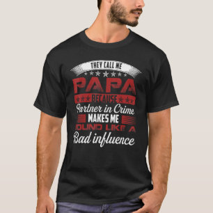 Camiseta Mens Me Chamam De Papa Porque Sócio No Crime