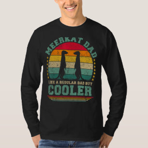 Camiseta Mens Meerkat Pai Como Um Pai Normal Mas Gordura Ma