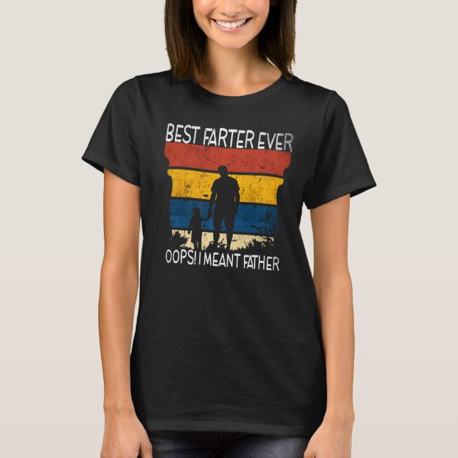 Camiseta Mens Melhor Farter De Sempre Oops Quero Dizer Pai (Frente)
