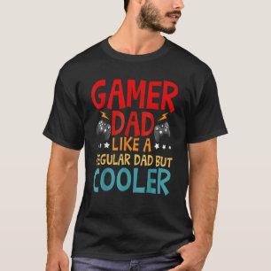 Camiseta Mens Mens Gamer Pai Como Um Pai Normal Mas Mais Fr