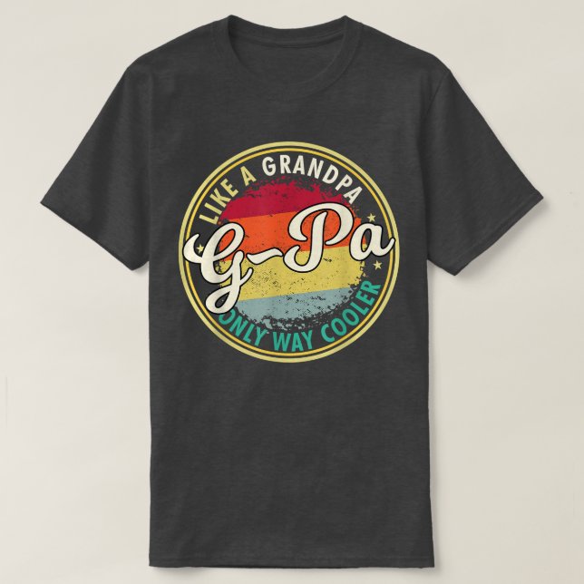 Camiseta Mens Mens GPa como um avô só muito mais legal (Frente do Design)