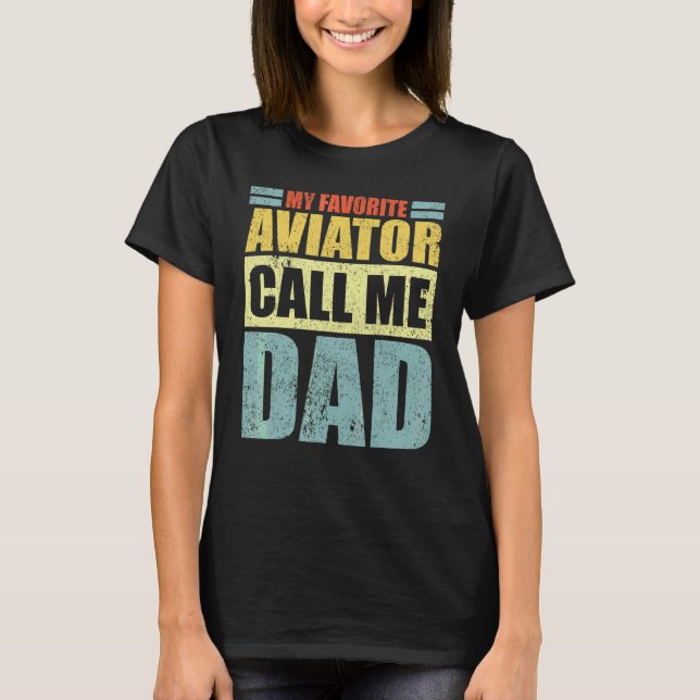 Camiseta Mens Meu Aviador Favorito Me Chama De Da do Pai Pa (Frente)