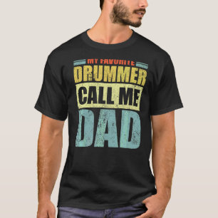 Camiseta Mens Meu Drummer Favorito Me Chama De Da do Pai Pa