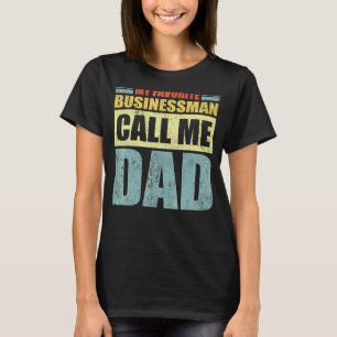 Camiseta Mens Meu Empresário Favorito Me Chama De Pai Pai'