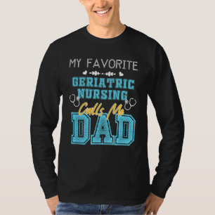 Camiseta Mens Meu Enfermeiro Geriátrico Favorito Me Chama F