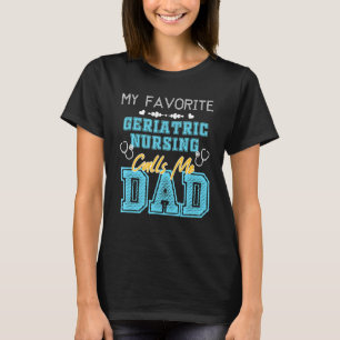 Camiseta Mens Meu Enfermeiro Geriátrico Favorito Me Chama F
