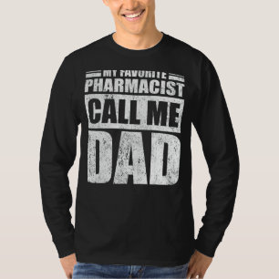 Camiseta Mens Meu Farmacêutico Favorito Me Chama de Pai Pai