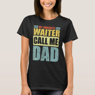 Camiseta Mens Meu Garçom Favorito Me Chama De Dia de os pai