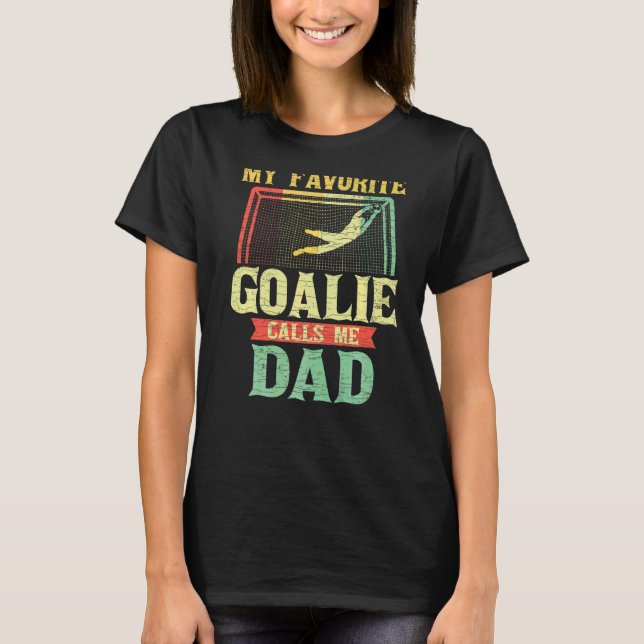 Camiseta Mens Meu Goalie Favorito Me Chama Pai (Frente)