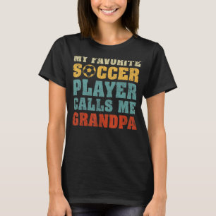 Camiseta Mens Meu Jogador De Futebol Favorito Me Chama Avô 