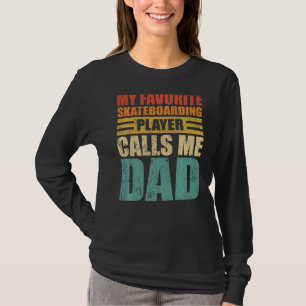 Camiseta Mens Meu Jogador De Skateboard Favorito Me Chama D