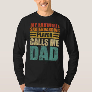 Camiseta Mens Meu Jogador De Skateboard Favorito Me Chama D
