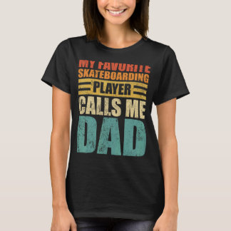 Camiseta Mens Meu Jogador De Skateboard Favorito Me Chama D