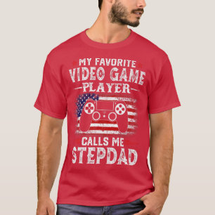 Camiseta Mens Meu Jogador De Vídeo Favorito Me Chama Stepda