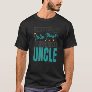 Camiseta Mens Meu Jogador de Violino Favorito Me Chama De T