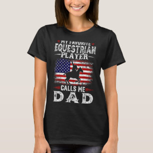Camiseta Mens Meu Jogador Equestre Favorito Me Chama De Pai