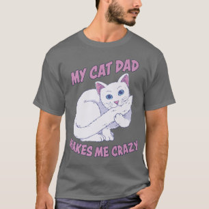 Camiseta Mens Meu Pai De Gato Me Faz Maluco Papai Cat Pai C