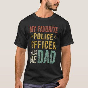 Camiseta Mens Meu Policial Favorito Me Chama Faisão Pai