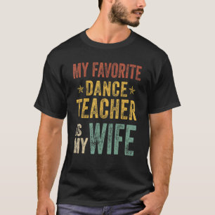 Camiseta Mens Meu Professor De Dança Favorito É Meu Marido