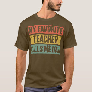 Camiseta Mens Meu Professor Favorito Me Chama de Dia do Pai
