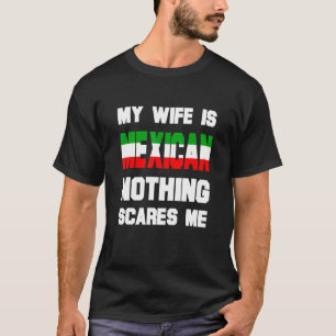 Camiseta Mens Minha Esposa É Mexicana Nada Me Assusta Marid