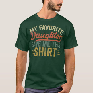 Camiseta Mens Minha Filha Favorita Me Deu Isto Para O Pai