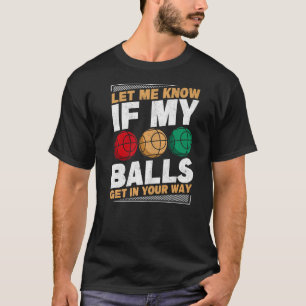 Camiseta Mens Minhas Bolas Entram No Seu Caminho Jogador De
