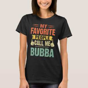 Camiseta Mens Minhas Pessoas Favoritas Me Chamam De Bubba V