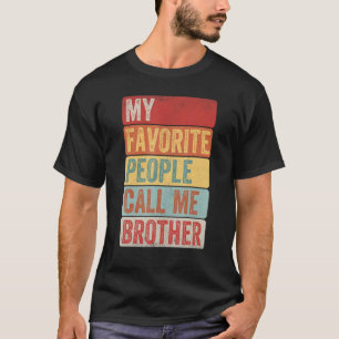 Camiseta Mens Minhas Pessoas Favoritas Me Chamam De Irmão P