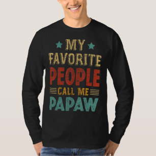 Camiseta Mens Minhas Pessoas Favoritas Me Chamam De Papaw E