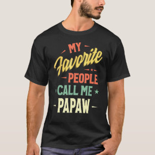Camiseta Mens Minhas Pessoas Favoritas Me Chamam De Papaw V
