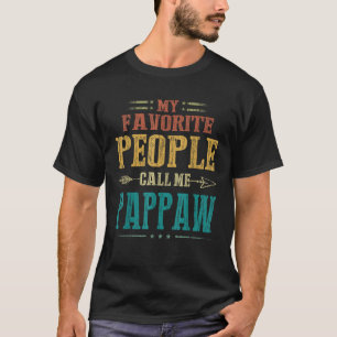Camiseta Mens Minhas Pessoas Favoritas Me Chamam De Pappaw 
