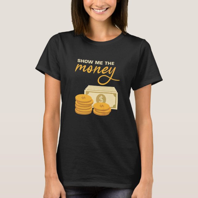 Camiseta Mens Mostram-Me O Reti Do Money Bank Teller Invest (Frente)